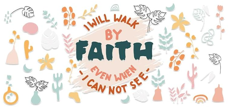 405 Walk by Faith
